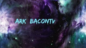 ARK_Bacon